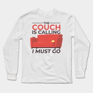 Funny Couch Quote Long Sleeve T-Shirt